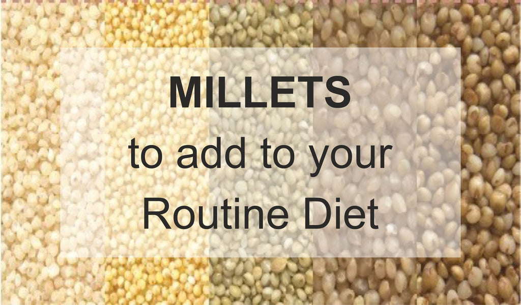 Millets to add to your routine Diet
