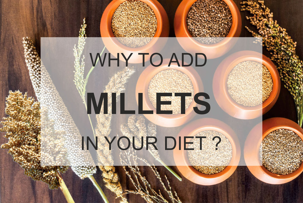 Why to add Millets in your Diet ?